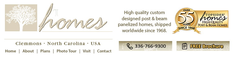 Topsider Homes - Clemmons, North Carolina, USA - High Quality Custom Designed Post & Beam Panelized Homes Shipped Worldwide (Internationally) Since 1968.